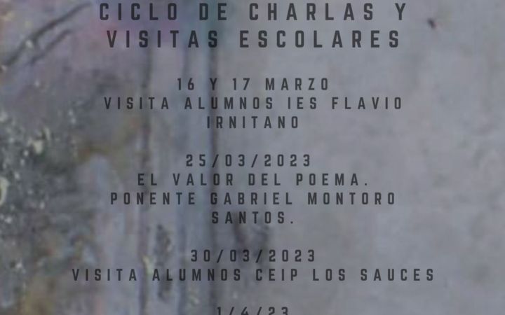 EXPOSICION CICLO CHARLAS Y VISITAS ESCOLARES